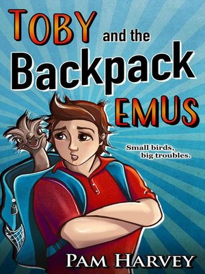 cover image of Toby and the Backpack Emus
